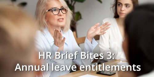 HR Brief Bites 3: Understanding, managing and calculating annual leave entitlements