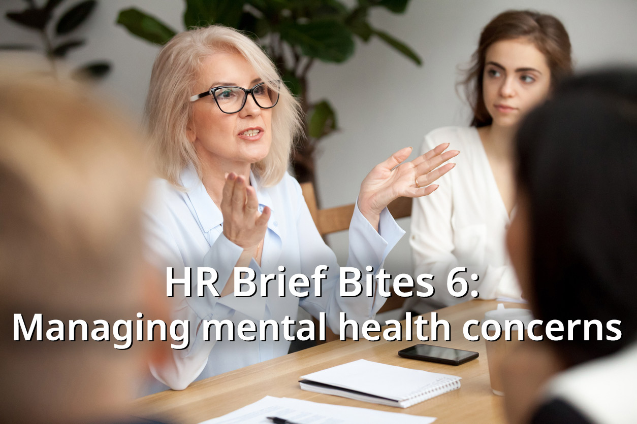 HR Brief Bites 6: Managing employees with mental health concerns
