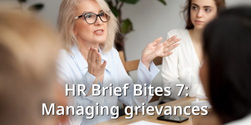 HR Brief Bites 7: Managing grievances effectively