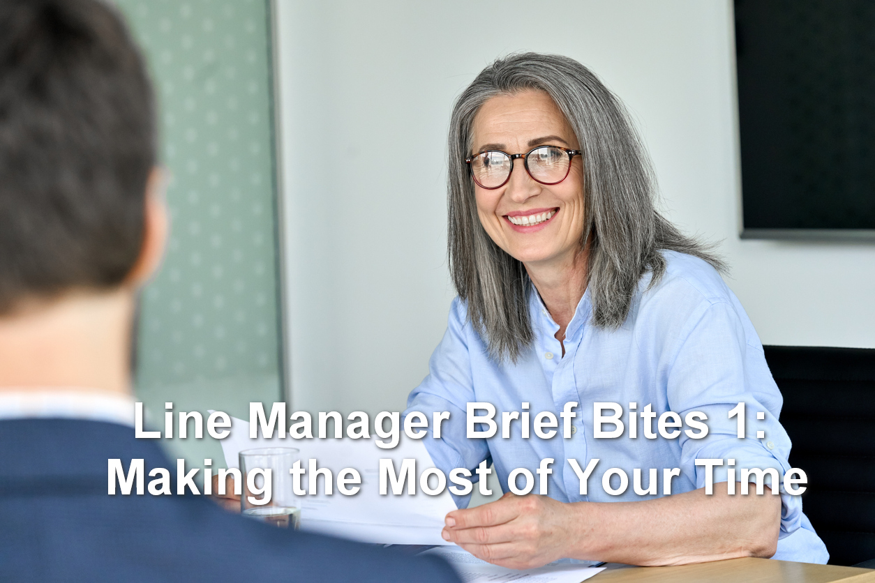 Line Manager Brief Bites 1: Making The Most Of Your Time